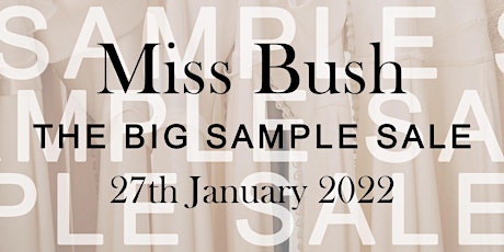 Miss Bush Big Bridal Sample Sale tickets