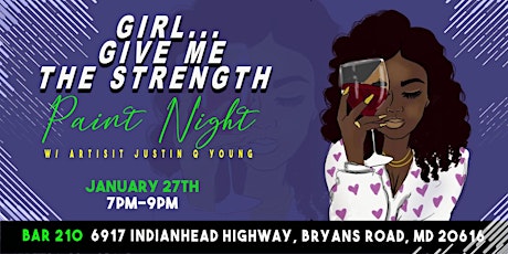 "Girl...give me the strength" PAINT NIGHT tickets