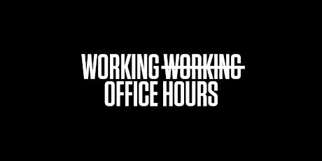 Working Not Working  Office Hours with Customer Success