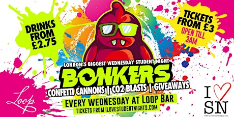 Bonkers every Wednesday at LOOP // Drinks from £2.75 // Crazy Themes + MORE tickets