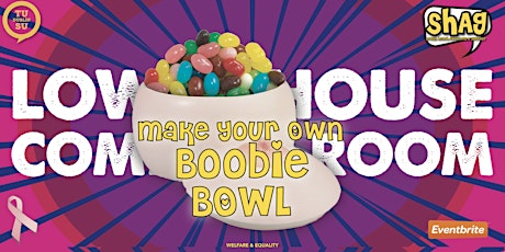 Make Your Own Boobie Bowl (Lower House) tickets