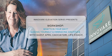 Innovare Elevation Series presents: 1hr. Workshop w/April Cacciatori tickets