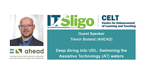 Deep diving into UDL: Swimming the Assistive Technology (AT) waters
