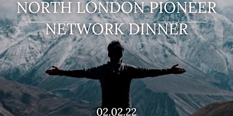 North London Pioneer Network Dinner tickets