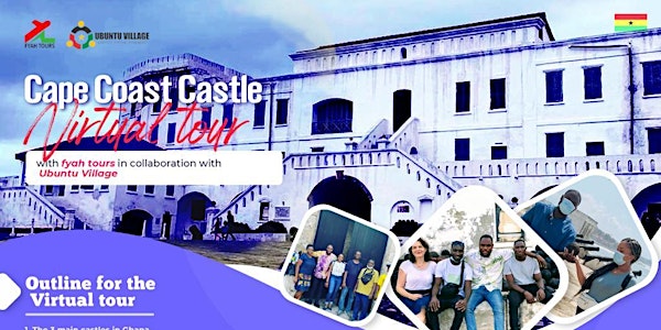Cape Coast Castle Virtual Tour - Ubuntu Village Students