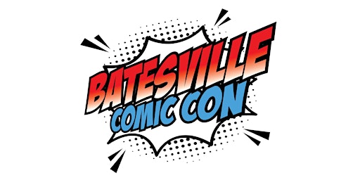 Batesville Comic Con 2023 (Date Subject to Change)