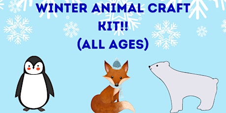 Winter Animal Craft Kit! (Kids of All Ages) tickets