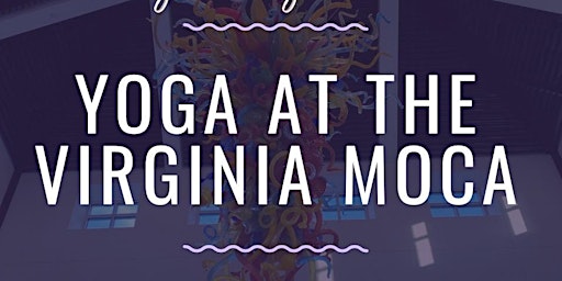 Yoga at the Virginia MOCA