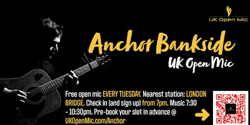 UK Open Mic @ Anchor Bankside / LONDON BRIDGE / SOUTHWARK / BERMONDSEY