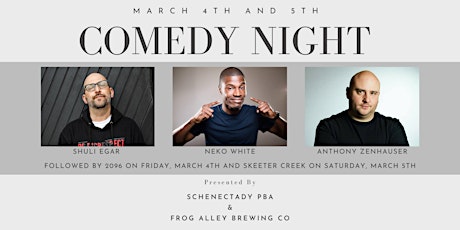 Friday Comedy Night with 2096 Hosted by the Schenectady PBA! tickets