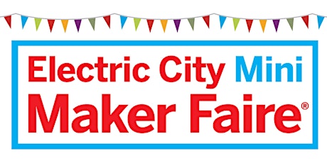 Electric City Mini Maker Faire tickets