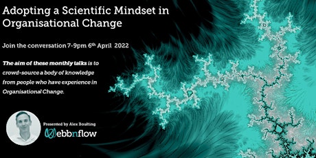 Adopting a Scientific Mindset in Organisational Change