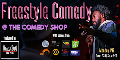 Freestyle Comedy - Monday 1/17, 8PM @ The Comedy Shop! tickets