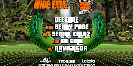 Wide Eyes x Jungle Cakes w/ Benny Page B2B Ed Solo B2B Deekline... tickets