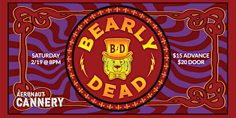 Bearly Dead: A Grateful Dead Tribute at The Aeronaut Cannery tickets