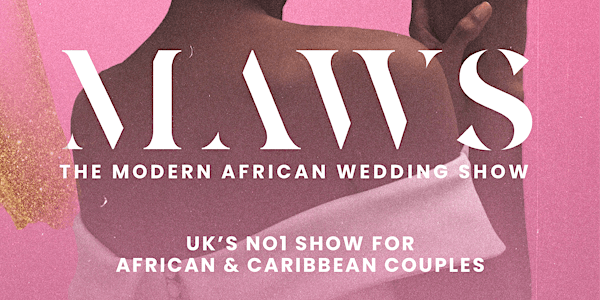 The Modern African Wedding Show |  Spring Show 2022