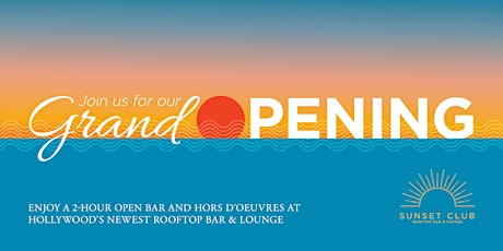Sunset Club - Grand Opening Party! tickets