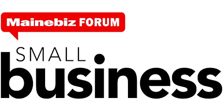 Mainebiz Small Business Forum 2022 tickets