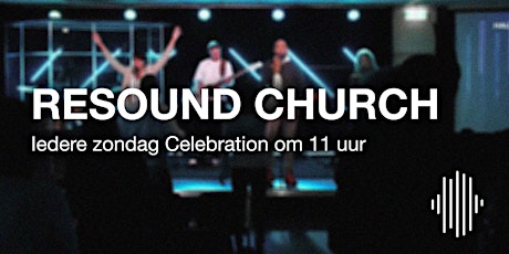 Celebration | Zondag 16 januari | Resound Church