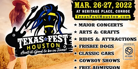 TexasFest Houston - Conroe at Heritage Place Amp - Mar. 26-27, 2022 tickets