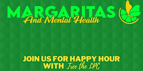 Margaritas and Mental Health Wellness Group tickets