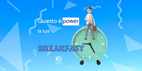 Power Breakfast - Una colazione produttiva biglietti