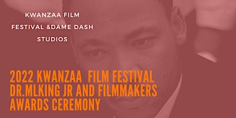 kwanzaa Film Festival Martin Luther King Jr and Filmmakers Award Ceremony tickets