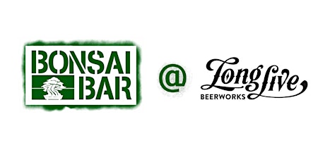 Bonsai Bar @ Long Live Beerworks tickets