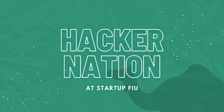 Hacker Nation at StartUP FIU tickets