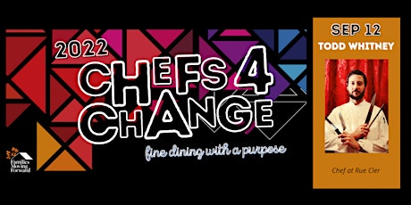 2022 Chefs for Change Dinner with Todd Whitney