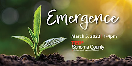 TEDxSonomaCounty 2022 | Emergence tickets