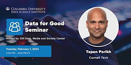 Data for Good Seminar: Tapan Parikh, Cornell Tech tickets