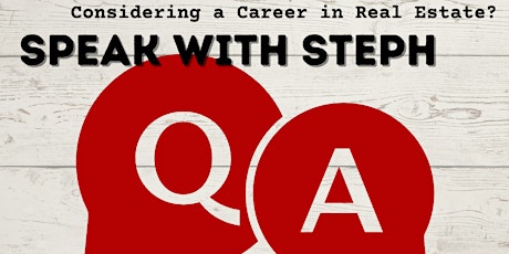 Speak with Steph - Q&A about Real Estate Career Tickets