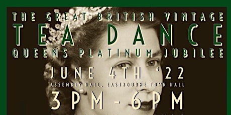 The Great British Vintage Tea Dance for The Queen's Platinum Jubilee tickets