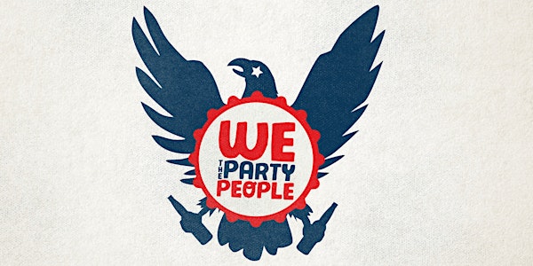 The National Museum of American History & BYT Present: WE THE PARTY PEOPLE