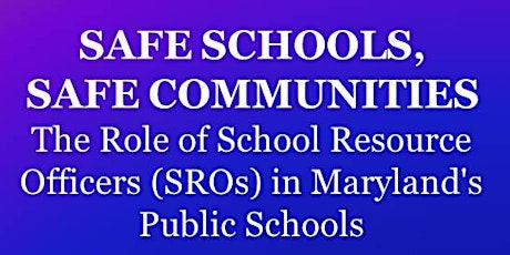 Safe Schools, Safe Communities: The Role of School Resource Officers tickets