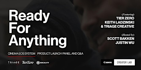Ready for Anything: Cinema EOS Live Product Launch Panel tickets