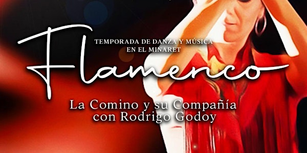 Flamenco: La Comino y su compañía / Noches de Bohéme en El Minaret Montejo