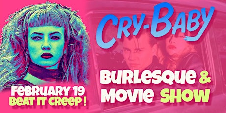 CRY BABY Burlesque Movie and Music Show tickets