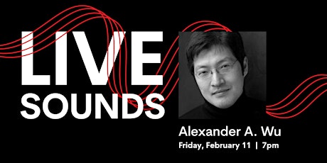 Live Sounds featuring Alexander A. Wu tickets