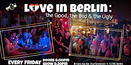 LOVE in BERLIN - The Good, the Bad and the Ugly Tickets