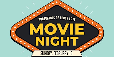 Portrayals of Black Love Movie Night tickets