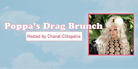 Poppa’s Drag Brunch - Hosted by Chanel C tickets