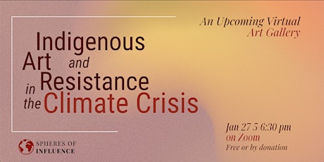 Indigenous Art and Resistance in the Climate Crisis tickets
