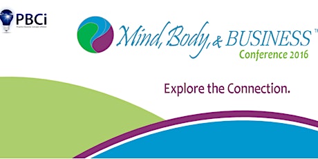 Mind, Body, & BUSINESS™ Conference 2016 primary image