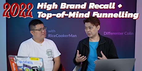 2022 - Create High Brand Recall + Top-of-Mind Funnelling (25 Jan 22) tickets