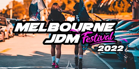 Melbourne JDM Festival 2022 tickets