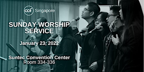 CCF SG SUNDAY WORSHIP SERVICE - 23 January 2022 tickets