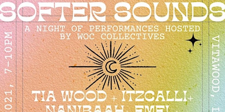 Softer Sounds: A Night of Performances Hosted by WOC Collectives tickets