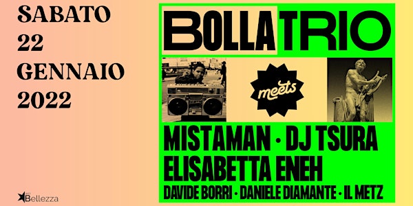 Bolla Trio Meets: Mistaman _ DJ Tsura _ Elisabetta Eneh _ & More!